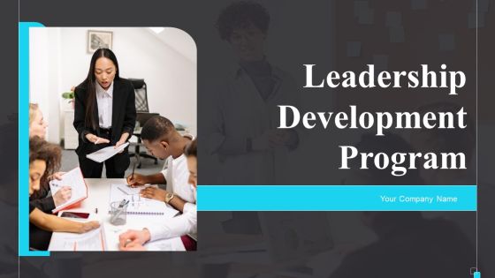 Leadership Development Program Ppt PowerPoint Presentation Complete With Slides