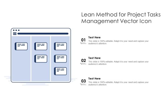 Lean Method For Project Tasks Management Vector Icon Ppt PowerPoint Presentation Gallery Topics PDF