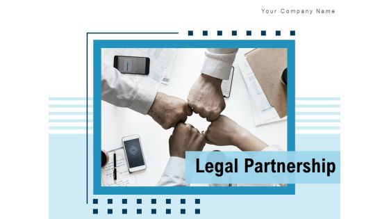 Legal Partnership Strategic Alliance Goal Ppt PowerPoint Presentation Complete Deck Legal Partnership Strategic Alliance Goal Ppt PowerPoint Presentation Complete Deck
