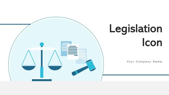 Legislation Icon Rules Case Ppt PowerPoint Presentation Complete Deck With Slides