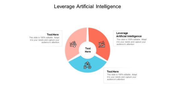 Leverage Artificial Intelligence Ppt PowerPoint Presentation Slides Visuals Cpb