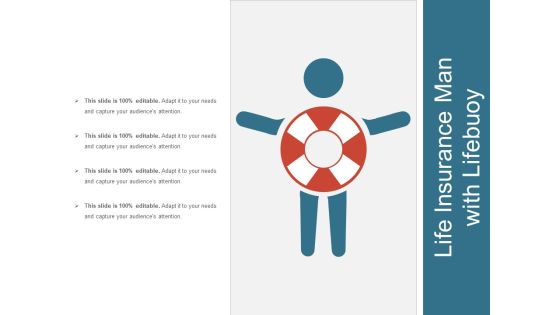 Life Insurance Man With Lifebuoy Ppt PowerPoint Presentation Layouts Graphics Pictures PDF Life Insurance Man With Lifebuoy Ppt PowerPoint Presentation Layouts Graphics Pictures PDF
