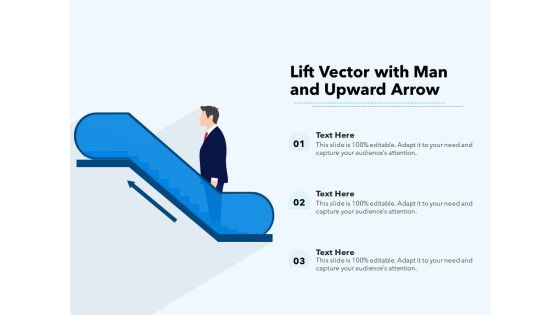 Lift Vector With Man And Upward Arrow Ppt PowerPoint Presentation File Skills PDF