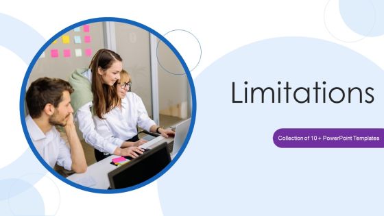 Limitations Ppt PowerPoint Presentation Complete Deck With Slides