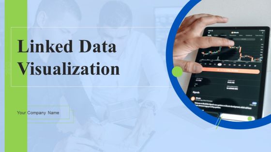 Linked Data Visualization Ppt PowerPoint Presentation Complete Deck With Slides Linked Data Visualization Ppt PowerPoint Presentation Complete Deck With Slides