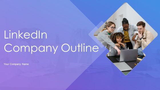 Linkedin Company Outline Ppt PowerPoint Presentation Complete Deck With Slides