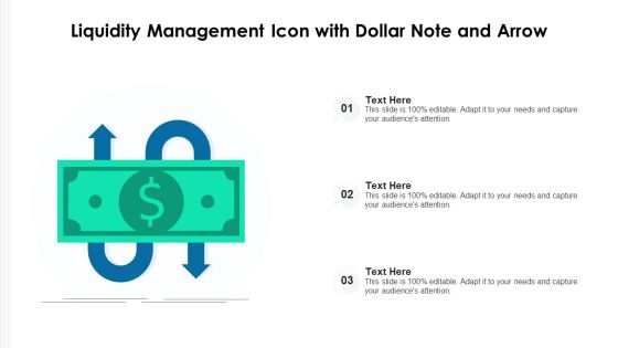 Liquidity Management Icon With Dollar Note And Arrow Ppt PowerPoint Presentation Gallery Example Topics PDF
