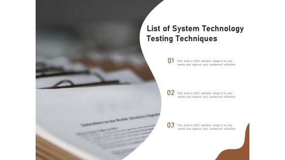 List Of System Technology Testing Techniques Ppt PowerPoint Presentation Pictures Icon PDF List Of System Technology Testing Techniques Ppt PowerPoint Presentation Pictures Icon PDF