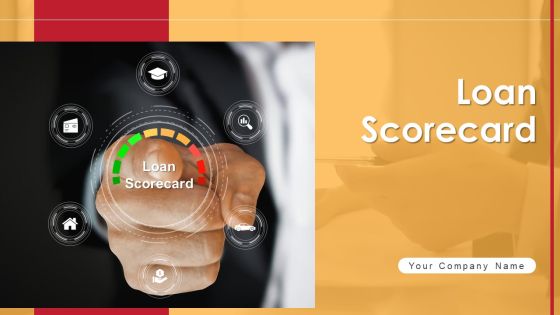 Loan Scorecard Ppt PowerPoint Presentation Complete Deck With Slides Loan Scorecard Ppt PowerPoint Presentation Complete Deck With Slides