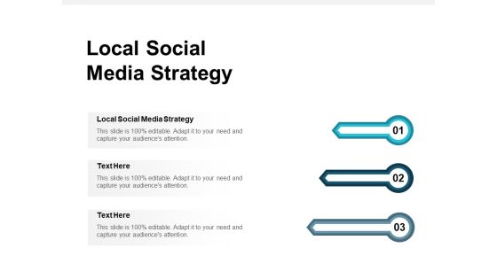 Local Social Media Strategy Ppt PowerPoint Presentation Visual Aids Diagrams Cpb