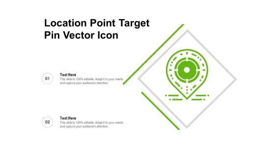 Location Point Target Pin Vector Icon Ppt PowerPoint Presentation Portfolio Graphics PDF
