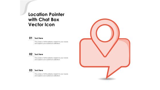 Location Pointer With Chat Box Vector Icon Ppt PowerPoint Presentation Slides Graphics Tutorials PDF Location Pointer With Chat Box Vector Icon Ppt PowerPoint Presentation Slides Graphics Tutorials PDF