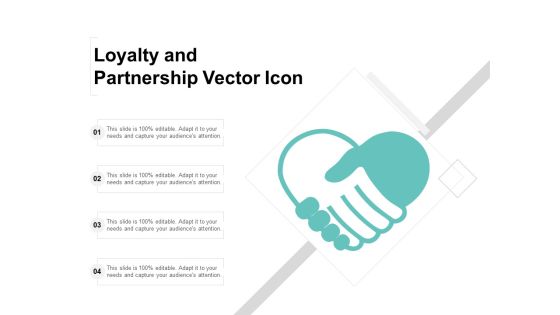 Loyalty And Partnership Vector Icon Ppt PowerPoint Presentation Layouts Design Templates Loyalty And Partnership Vector Icon Ppt PowerPoint Presentation Layouts Design Templates