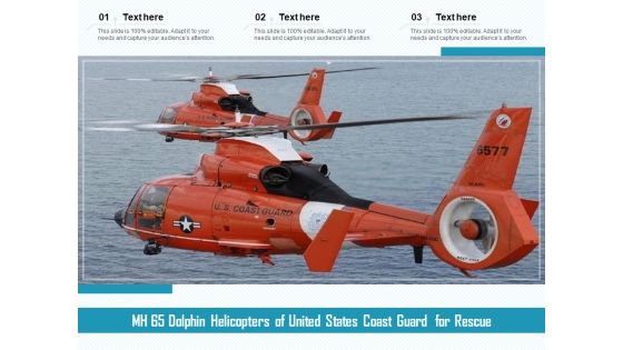 MH 65 Dolphin Helicopters Of United States Coast Guard For Rescue Ppt PowerPoint Presentation Styles Clipart PDF MH 65 Dolphin Helicopters Of United States Coast Guard For Rescue Ppt PowerPoint Presentation Styles Clipart PDF