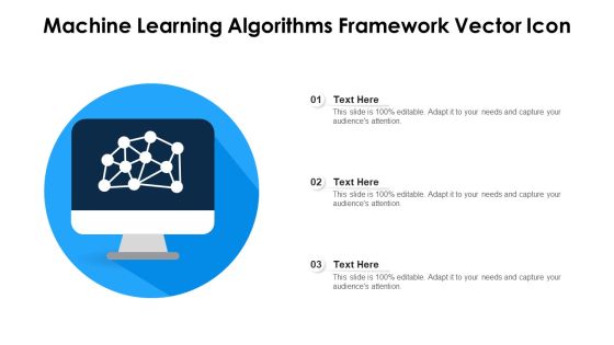 Machine Learning Algorithms Framework Vector Icon Ppt Pictures Introduction PDF