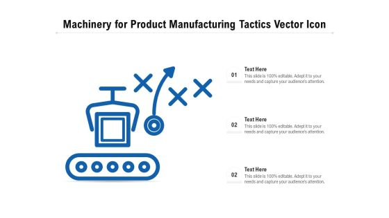 Machinery For Product Manufacturing Tactics Vector Icon Ppt PowerPoint Presentation Icon Gallery PDF Machinery For Product Manufacturing Tactics Vector Icon Ppt PowerPoint Presentation Icon Gallery PDF