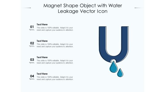 Magnet Shape Object With Water Leakage Vector Icon Ppt PowerPoint Presentation File Pictures PDF Magnet Shape Object With Water Leakage Vector Icon Ppt PowerPoint Presentation File Pictures PDF