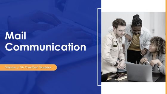 Mail Communication Ppt PowerPoint Presentation Complete Deck With Slides Mail Communication Ppt PowerPoint Presentation Complete Deck With Slides