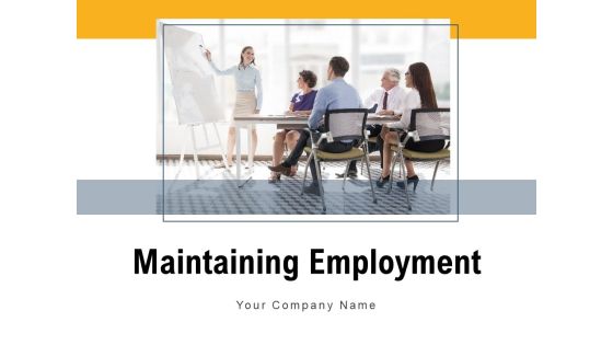 Maintaing Employment Opportunity Employee Retention Process Ppt PowerPoint Presentation Complete Deck Maintaing Employment Opportunity Employee Retention Process Ppt PowerPoint Presentation Complete Deck