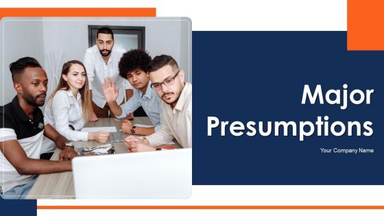 Major Presumptions Ppt PowerPoint Presentation Complete With Slides