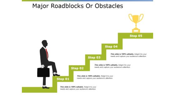 Major Roadblocks Or Obstacles Ppt PowerPoint Presentation Icon Topics Major Roadblocks Or Obstacles Ppt PowerPoint Presentation Icon Topics