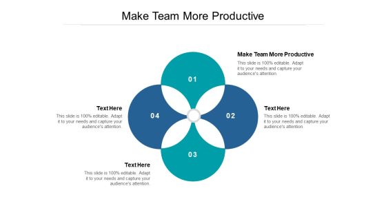 Make Team More Productive Ppt PowerPoint Presentation Styles Pictures Cpb Make Team More Productive Ppt PowerPoint Presentation Styles Pictures Cpb
