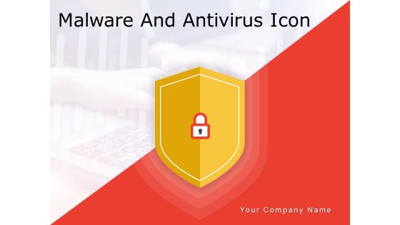 Malware And Antivirus Icon Computer Monitor Ppt PowerPoint Presentation Complete Deck Malware And Antivirus Icon Computer Monitor Ppt PowerPoint Presentation Complete Deck