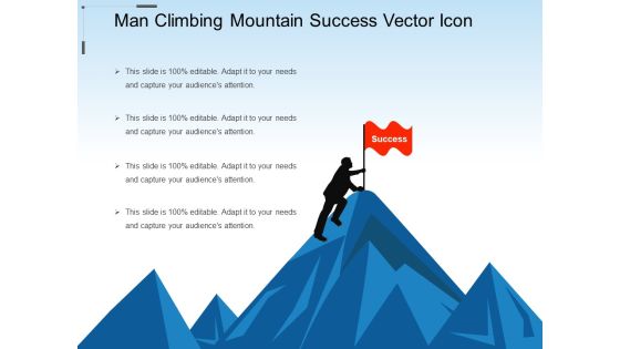 Man Climbing Mountain Success Vector Icon Ppt PowerPoint Presentation File Smartart PDF