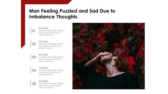 Man Feeling Puzzled And Sad Due To Imbalance Thoughts Ppt PowerPoint Presentation File Summary PDF Man Feeling Puzzled And Sad Due To Imbalance Thoughts Ppt PowerPoint Presentation File Summary PDF