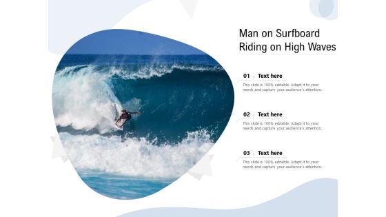 Man On Surfboard Riding On High Waves Ppt PowerPoint Presentation Gallery Examples PDF