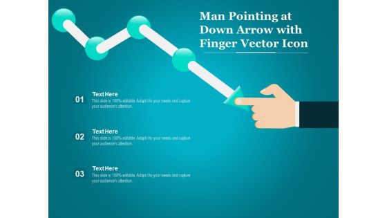 Man Pointing At Down Arrow With Finger Vector Icon Ppt PowerPoint Presentation Summary Design Inspiration PDF