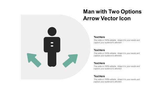 Man With Two Options Arrow Vector Icon Ppt PowerPoint Presentation Professional Demonstration Man With Two Options Arrow Vector Icon Ppt PowerPoint Presentation Professional Demonstration