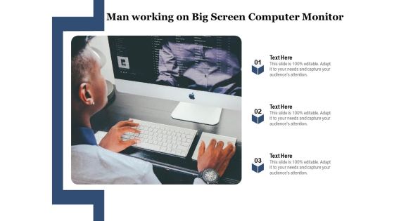 Man Working On Big Screen Computer Monitor Ppt PowerPoint Presentation Layouts Visual Aids PDF Man Working On Big Screen Computer Monitor Ppt PowerPoint Presentation Layouts Visual Aids PDF