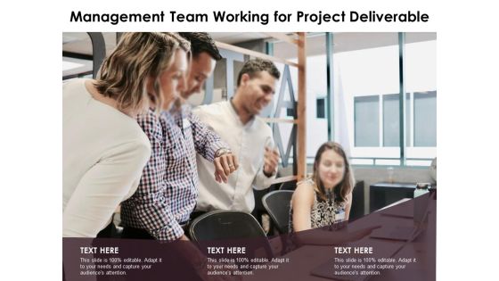 Management Team Working For Project Deliverable Ppt PowerPoint Presentation Gallery Brochure PDF Management Team Working For Project Deliverable Ppt PowerPoint Presentation Gallery Brochure PDF