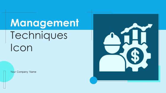 Management Techniques Icon Ppt PowerPoint Presentation Complete Deck With Slides Management Techniques Icon Ppt PowerPoint Presentation Complete Deck With Slides