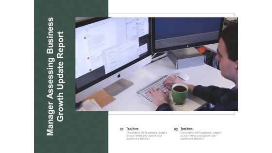 Manager Assessing Business Growth Update Report Ppt PowerPoint Presentation File Smartart PDF Manager Assessing Business Growth Update Report Ppt PowerPoint Presentation File Smartart PDF