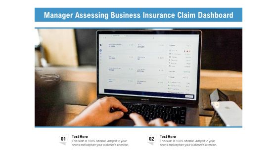 Manager Assessing Business Insurance Claim Dashboard Ppt PowerPoint Presentation Portfolio Visual Aids PDF Manager Assessing Business Insurance Claim Dashboard Ppt PowerPoint Presentation Portfolio Visual Aids PDF