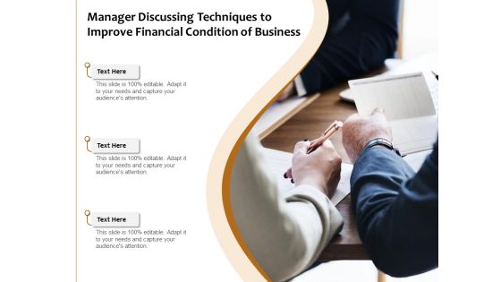 Manager Discussing Techniques To Improve Financial Condition Of Business Ppt PowerPoint Presentation Professional Diagrams PDF