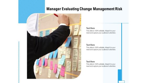 Manager Evaluating Change Management Risk Ppt PowerPoint Presentation Model Background Images PDF