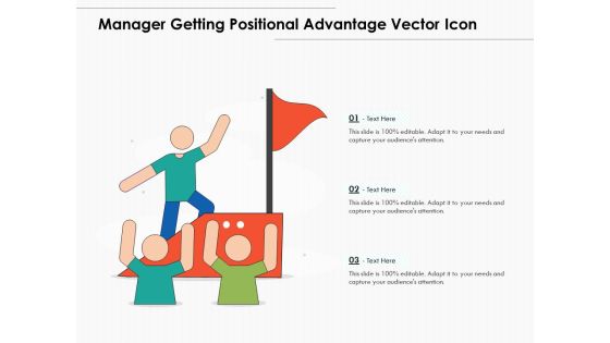Manager Getting Positional Advantage Vector Icon Ppt PowerPoint Presentation Gallery Template PDF Manager Getting Positional Advantage Vector Icon Ppt PowerPoint Presentation Gallery Template PDF