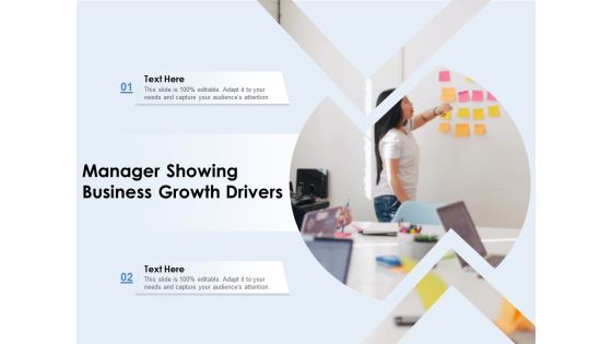 Manager Showing Business Growth Drivers Ppt PowerPoint Presentation Icon Pictures PDF Manager Showing Business Growth Drivers Ppt PowerPoint Presentation Icon Pictures PDF