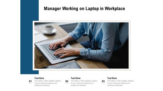 Manager Working On Laptop In Workplace Ppt PowerPoint Presentation Infographics Themes PDF