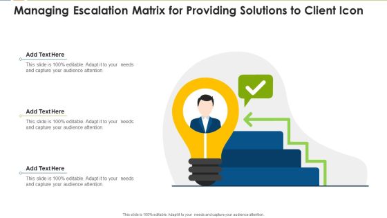 Managing Escalation Matrix For Providing Solutions To Client Icon Clipart PDF Managing Escalation Matrix For Providing Solutions To Client Icon Clipart PDF