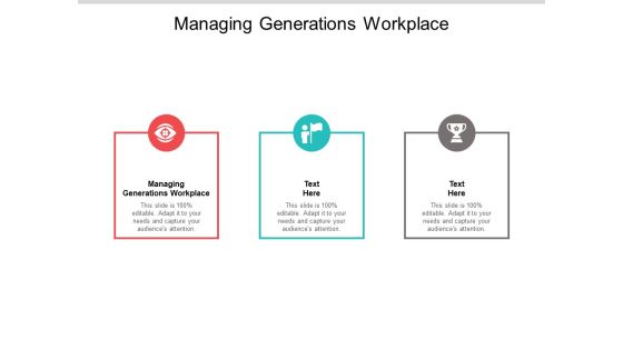 Managing Generations Workplace Ppt PowerPoint Presentation Infographics Slides Cpb Managing Generations Workplace Ppt PowerPoint Presentation Infographics Slides Cpb