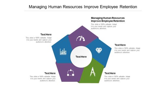 Managing Human Resources Improve Employee Retention Ppt PowerPoint Presentation Summary Example Topics Cpb Pdf Managing Human Resources Improve Employee Retention Ppt PowerPoint Presentation Summary Example Topics Cpb Pdf