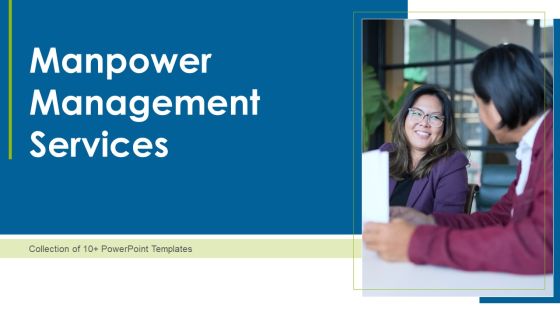 Manpower Management Services Ppt PowerPoint Presentation Complete With Slides