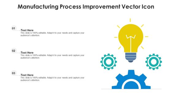 Manufacturing Process Improvement Vector Icon Ppt Portfolio Ideas PDF Manufacturing Process Improvement Vector Icon Ppt Portfolio Ideas PDF