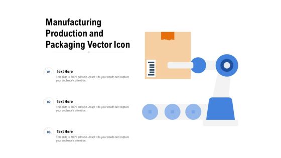 Manufacturing Production And Packaging Vector Icon Ppt PowerPoint Presentation Layouts Tips Manufacturing Production And Packaging Vector Icon Ppt PowerPoint Presentation Layouts Tips
