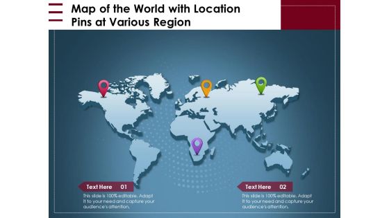 Map Of The World With Location Pins At Various Region Ppt PowerPoint Presentation Gallery Show PDF Map Of The World With Location Pins At Various Region Ppt PowerPoint Presentation Gallery Show PDF