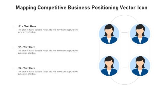 Mapping Competitive Business Positioning Vector Icon Ppt PowerPoint Presentation Gallery Infographics PDF Mapping Competitive Business Positioning Vector Icon Ppt PowerPoint Presentation Gallery Infographics PDF